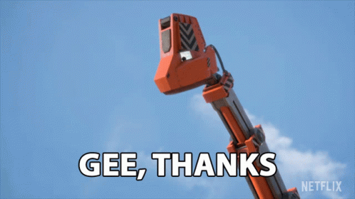 A Netflix Ad Shows A Crane With The Words Gee Thanks Written On It GIF
