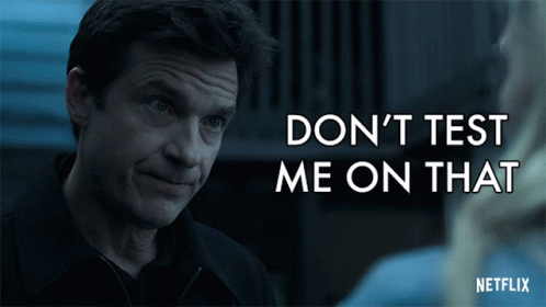 a netflix ad shows a man talking to a woman and says " don 't test me on that "