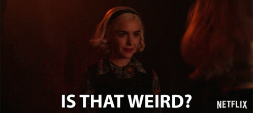 A Netflix Advertisement Shows A Woman Talking To Another Woman And Says " Is That Weird " GIF