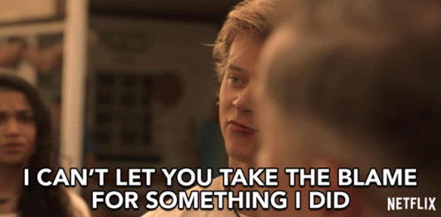 A Netflix Advertisement With A Man Saying " I Can T Let You Take The Blame For Something I Did " GIF