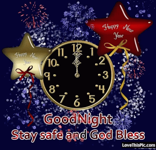 A New Year Greeting Card With A Clock And Fireworks And The Words Goodnight Stay Safe And God Bless GIF