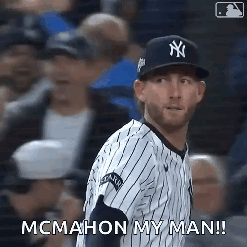 A New York Yankees Baseball Player Is Making A Funny Face And Saying Mcmahon My Man . GIF