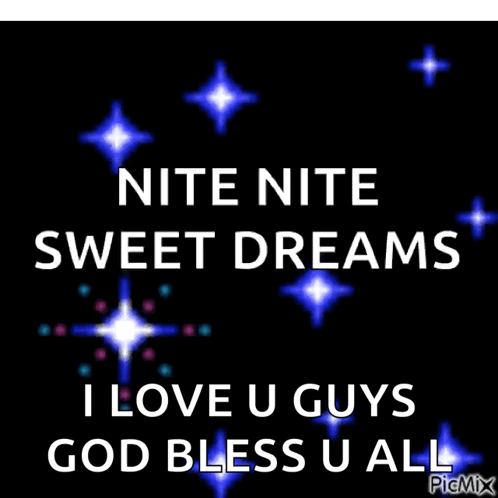 A Night Time Sweet Dreams I Love U Guys God Bless U All GIF