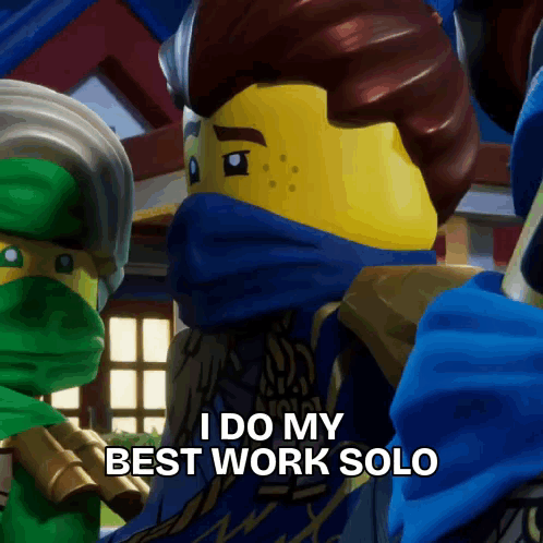 A Ninjago Character Says " I Do My Best Work Solo " GIF
