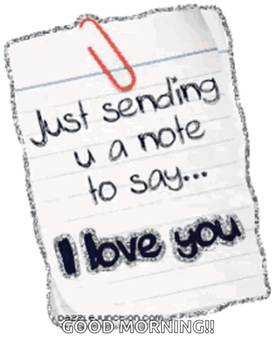 A Note On A Piece Of Paper That Says Just Sending U A Note To Say I Love You GIF