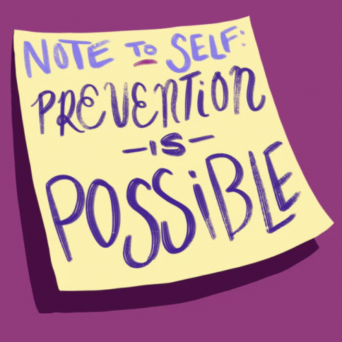 A Note To Self That Says " Note To Self Prevention Is Possible " GIF
