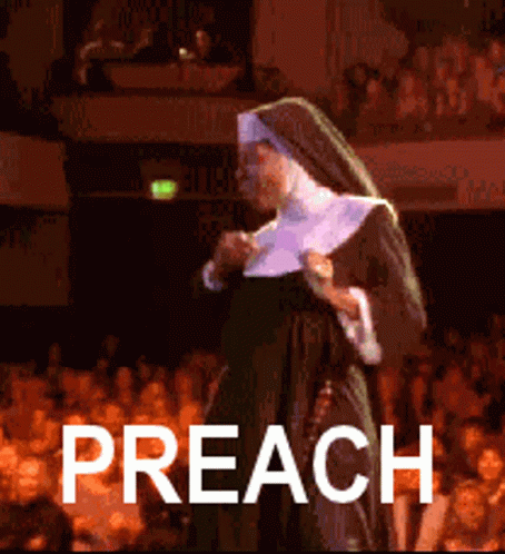 A Nun Is Standing In Front Of A Crowd With The Word Preach Written In White GIF