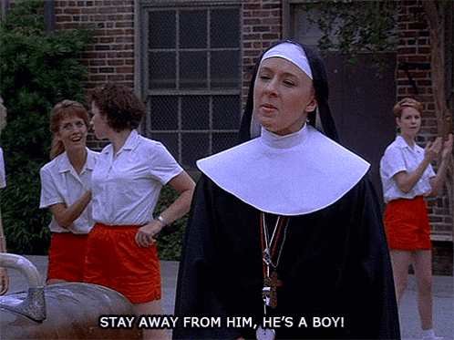A Nun Says " Stay Away From Him , He 'S A Boy " GIF