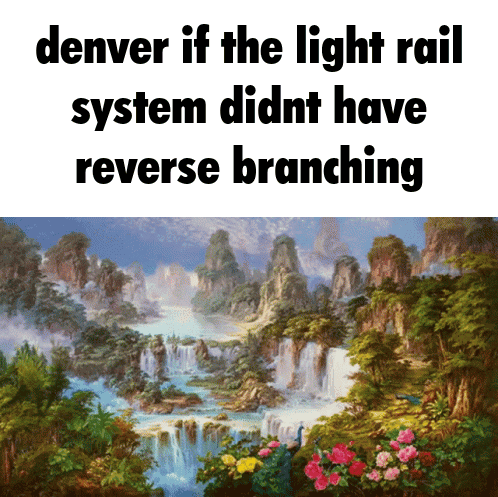 A Painting Of A Waterfall With The Words Denver If The Light Rail System Did N't Have Reverse Branching GIF