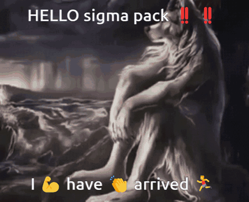 A Painting Of A Wolf With The Caption Hello Sigma Pack GIF