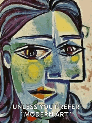 A Painting Of A Woman 'S Face With The Words " Unless You Prefer Modern Art " GIF