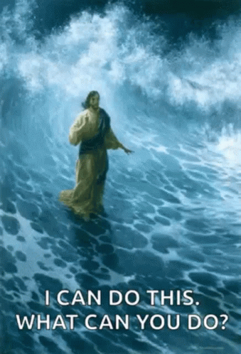 A Painting Of Jesus Walking Through The Water With The Words " I Can Do This What Can You Do " GIF