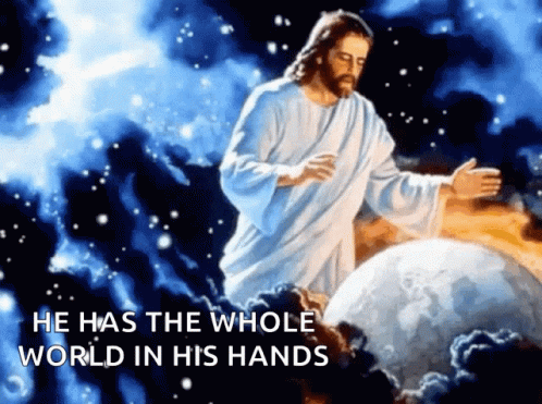A Painting Of Jesus With The Words " He Has The Whole World In His Hands " GIF