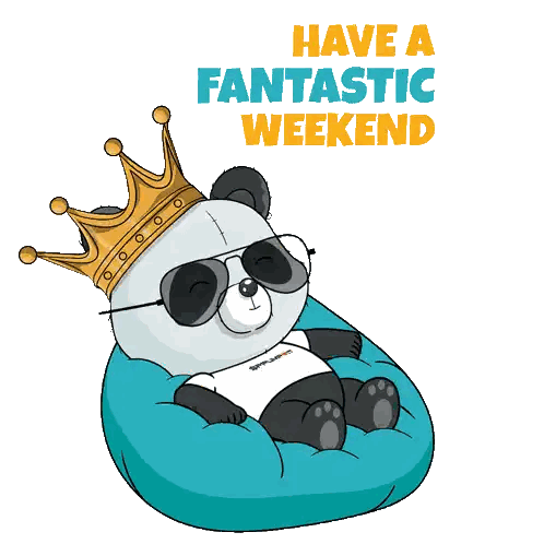 a panda bear wearing a crown and sunglasses sits on a bean bag chair with the words have a fantastic weekend