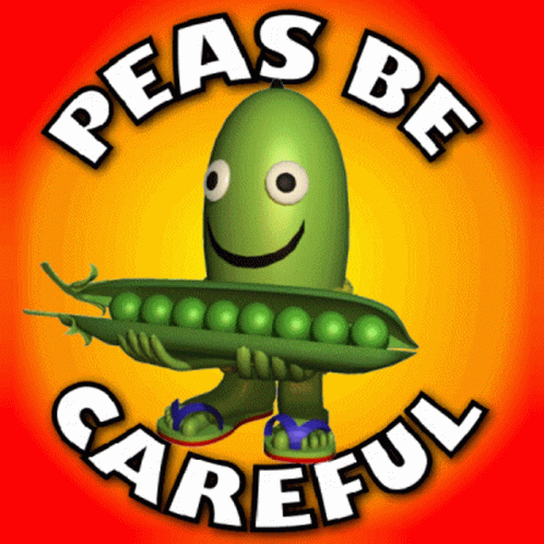 A Peas Be Careful Sign With A Cartoon Character GIF