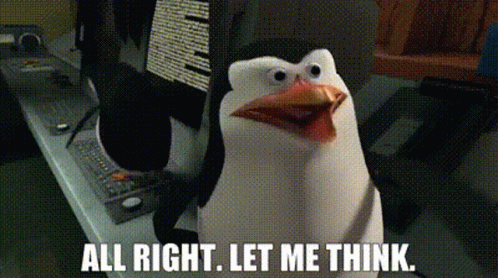 A Penguin From Madagascar Is Standing In Front Of A Computer And Says All Right Let Me Think . GIF