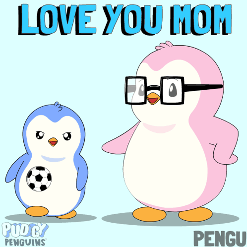 A Penguin Holding A Soccer Ball Next To A Penguin With Glasses And The Words Love You Mom GIF
