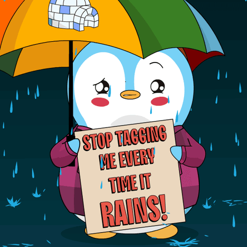A Penguin Holding An Umbrella Holds A Sign That Says Stop Tagging Me Every Time It Rains GIF