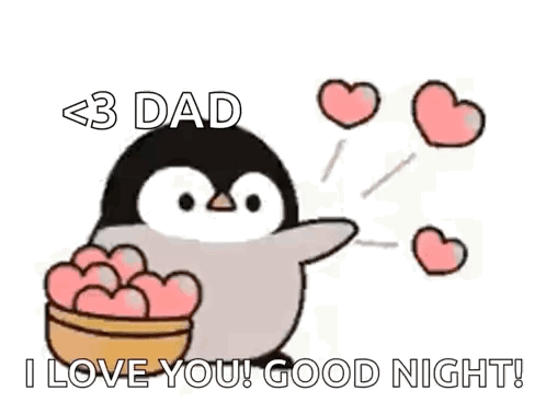 A Penguin Is Holding A Bowl Of Hearts And Says `` Dad , I Love You ! Good Night ! '' GIF