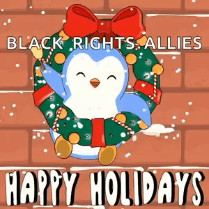 A Penguin Is Holding A Christmas Wreath With The Words `` Black Rights Allies Happy Holidays '' Below It . GIF