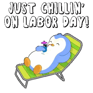 a penguin is laying in a chair with a drink and the words just chillin ' on labor day below it