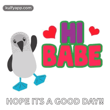 A Penguin Is Standing Next To The Words Hi Babe Hope It 'S A Good Day GIF