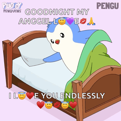 a penguin laying on a bed with the words goodnight my angel love i love you endlessly on the bottom