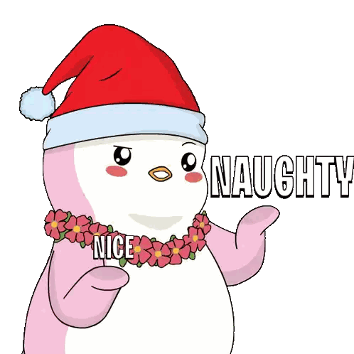 a penguin wearing a santa hat and a flower lei says naughty nice