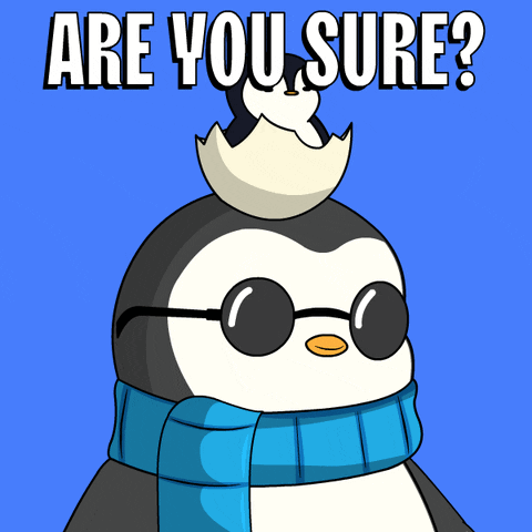 A Penguin Wearing Sunglasses And A Scarf Has A Baby Penguin On Its Head And Says " Are You Sure " GIF