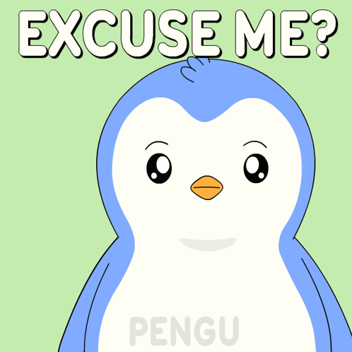 A Penguin With The Words " Excuse Me Pengu " On The Bottom GIF