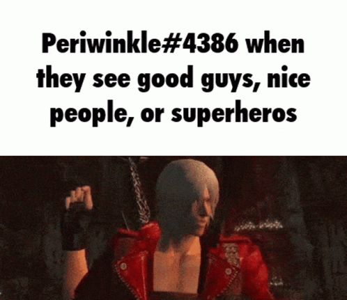 A Periwinkle # 4386 When They See Good Guys Nice People Or Superheroes Meme GIF
