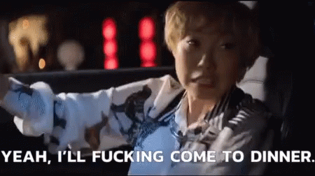 A Person In A Car With The Words Yeah I 'Ll Fucking Come To Dinner Below Them GIF