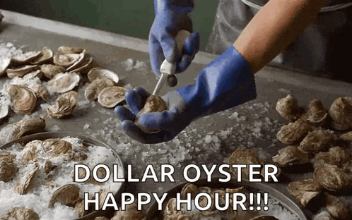 A Person In Blue Gloves Is Cutting An Oyster With The Words Dollar Oyster Happy Hour GIF