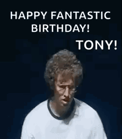 A Person Is Covering Their Face With Their Hands And Says `` Happy Fantastic Birthday ! Tony ! '' GIF
