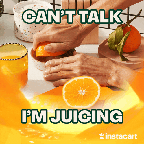 A Person Is Squeezing An Orange With The Words Can 'T Talk I 'M Juicing GIF