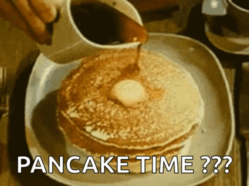 A Person Pouring Syrup On A Stack Of Pancakes With The Words Pancake Time Written Below It GIF