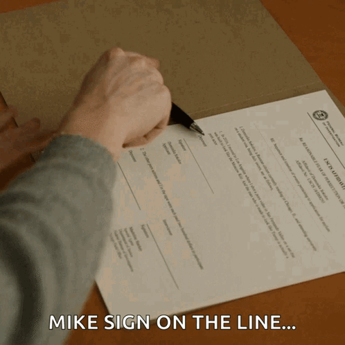 A Person Signing A Document With The Words Mike Sign On The Line GIF