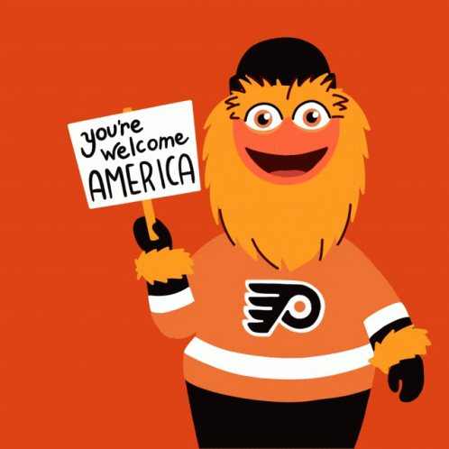 A Philadelphia Flyers Mascot Holds A Sign That Says You 'Re Welcome America GIF