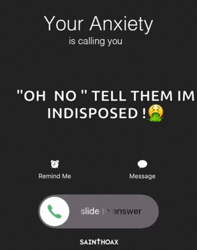 a phone screen that says " your anxiety is calling you " on it