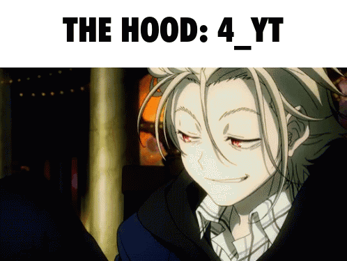 A Picture Of A Anime Character With The Words The Hood 4 Yt Above It GIF