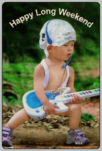 A Picture Of A Baby Playing A Guitar With The Words Happy Long Weekend GIF