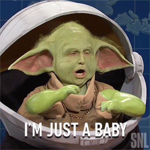 A Picture Of A Baby Yoda With The Words I 'M Just A Baby Snl GIF