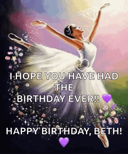A Picture Of A Ballerina With The Words I Hope You Have Had The Birthday Ever ! GIF