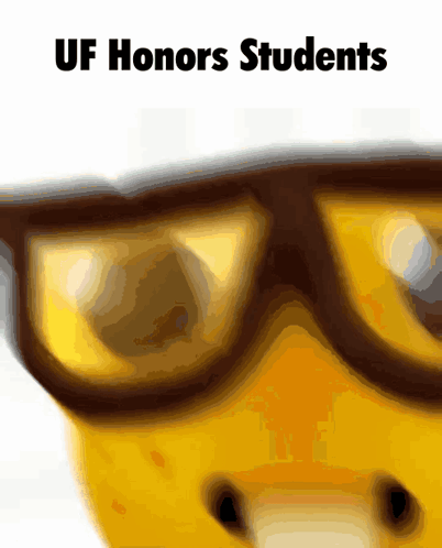 A Picture Of A Banana Wearing Glasses With The Words Uf Honors Students Above It GIF