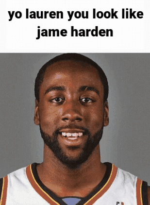 A Picture Of A Basketball Player With A Caption Saying Yo Lauren You Look Like Jamie Harden GIF