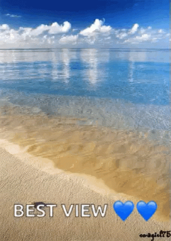 A Picture Of A Beach With The Words `` Best View '' And Two Blue Hearts . GIF