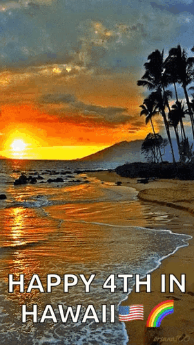 A Picture Of A Beach With The Words Happy 4Th In Hawaii At The Bottom GIF