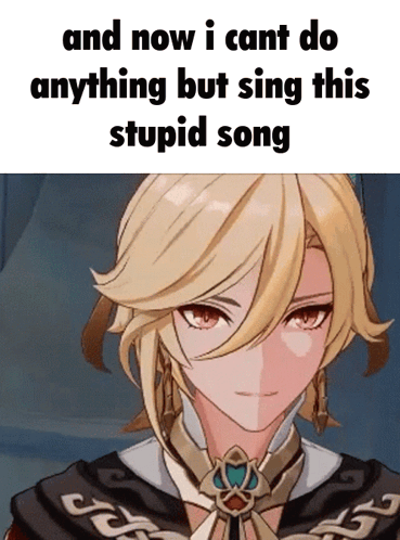A Picture Of A Blonde Anime Character With The Words And Now I Cant Do Anything But Sing This Stupid Song GIF