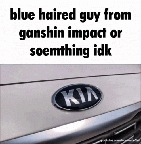 A Picture Of A Blue Haired Guy From Ganshin Impact Or Soemthing Idk Next To A Kia Logo GIF