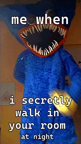 Blue Monster Saying Me When I Walk In Your Room At Night GIF